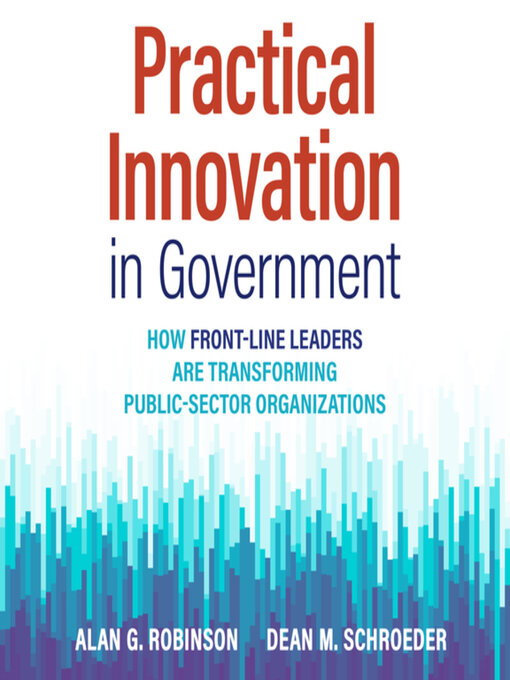 Title details for Practical Innovation in Government by Alan G Robinson - Wait list